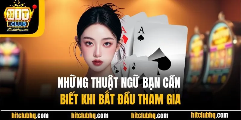 Những thuật ngữ bạn cần biết khi bắt đầu tham gia